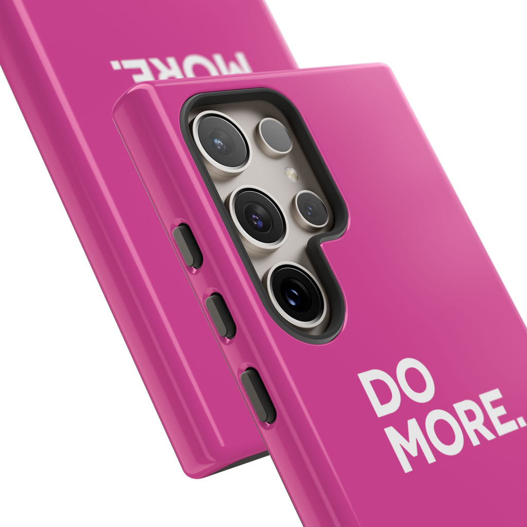 Bright Pink Do More Tough Case for iPhone, Galaxy, or Google Pixel