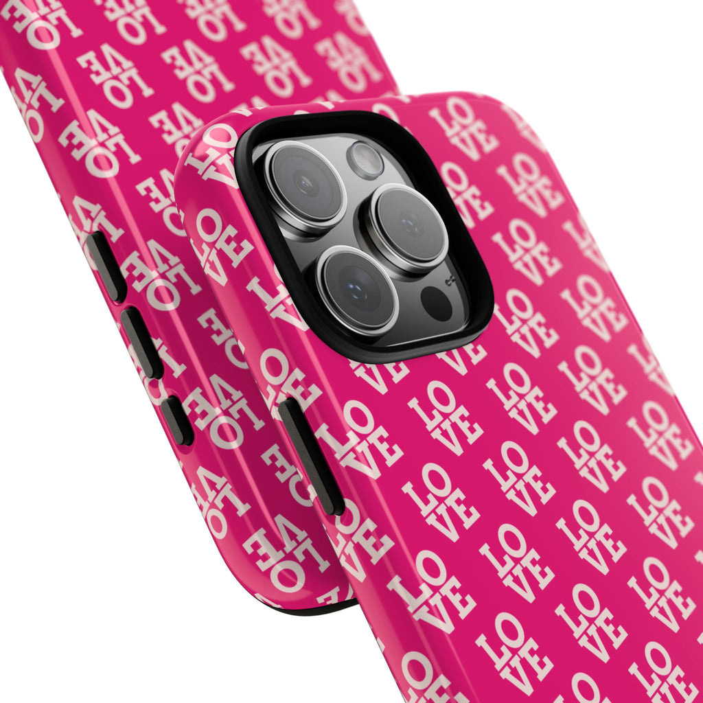 Vibrant Pink LOVE Tough Case iPhone, Galaxy, or Google Pixel