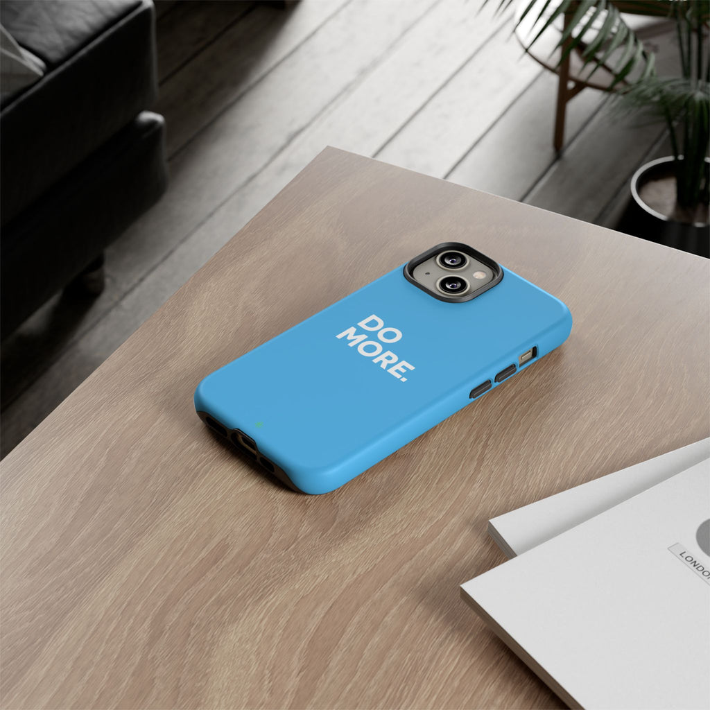 Do More (Bright Blue) Tough Case iPhone, Galaxy, or Google Pixel