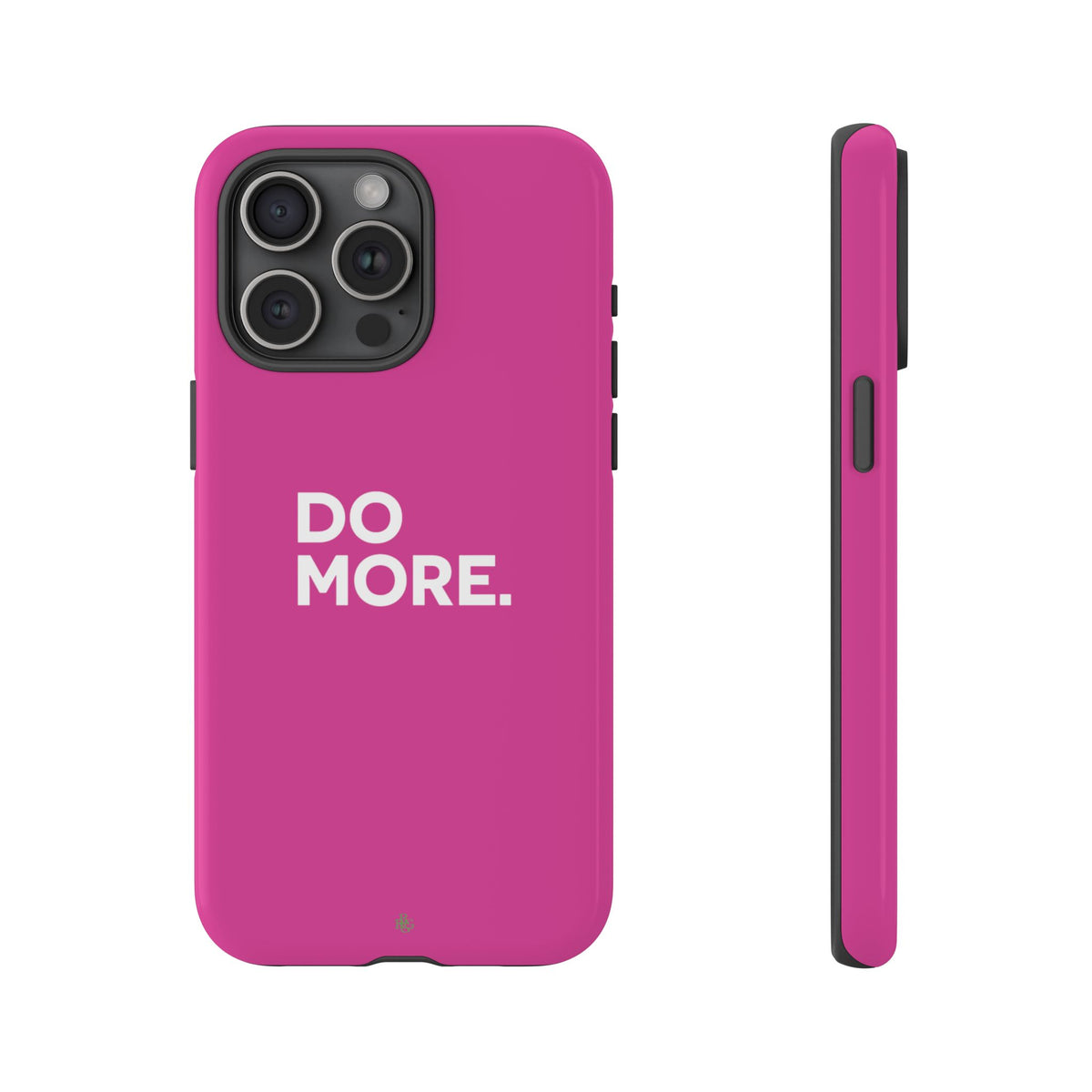 Bright Pink Do More Tough Case for iPhone, Galaxy, or Google Pixel