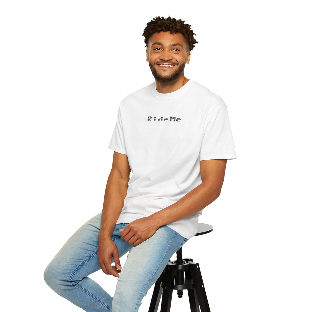 Ride Me Unisex Garment-Dyed T-shirt