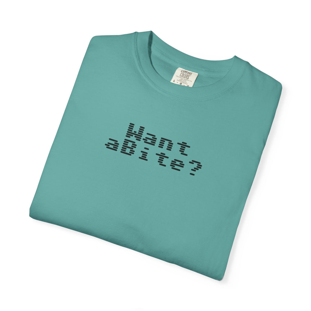 Want a Bite Unisex Garment-Dyed T-shirt