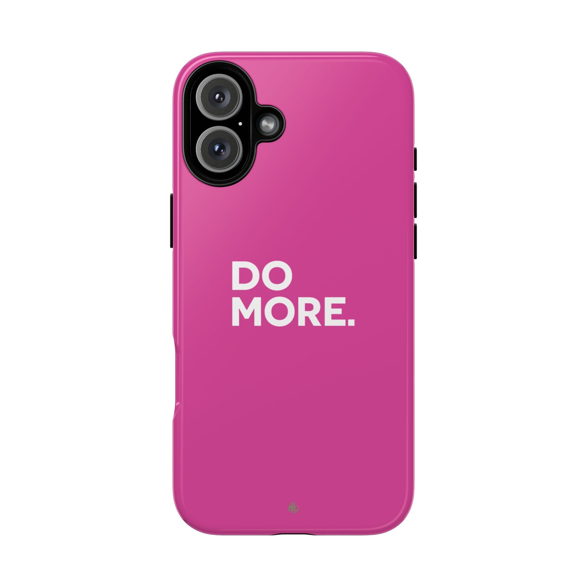 Bright Pink Do More Tough Case for iPhone, Galaxy, or Google Pixel