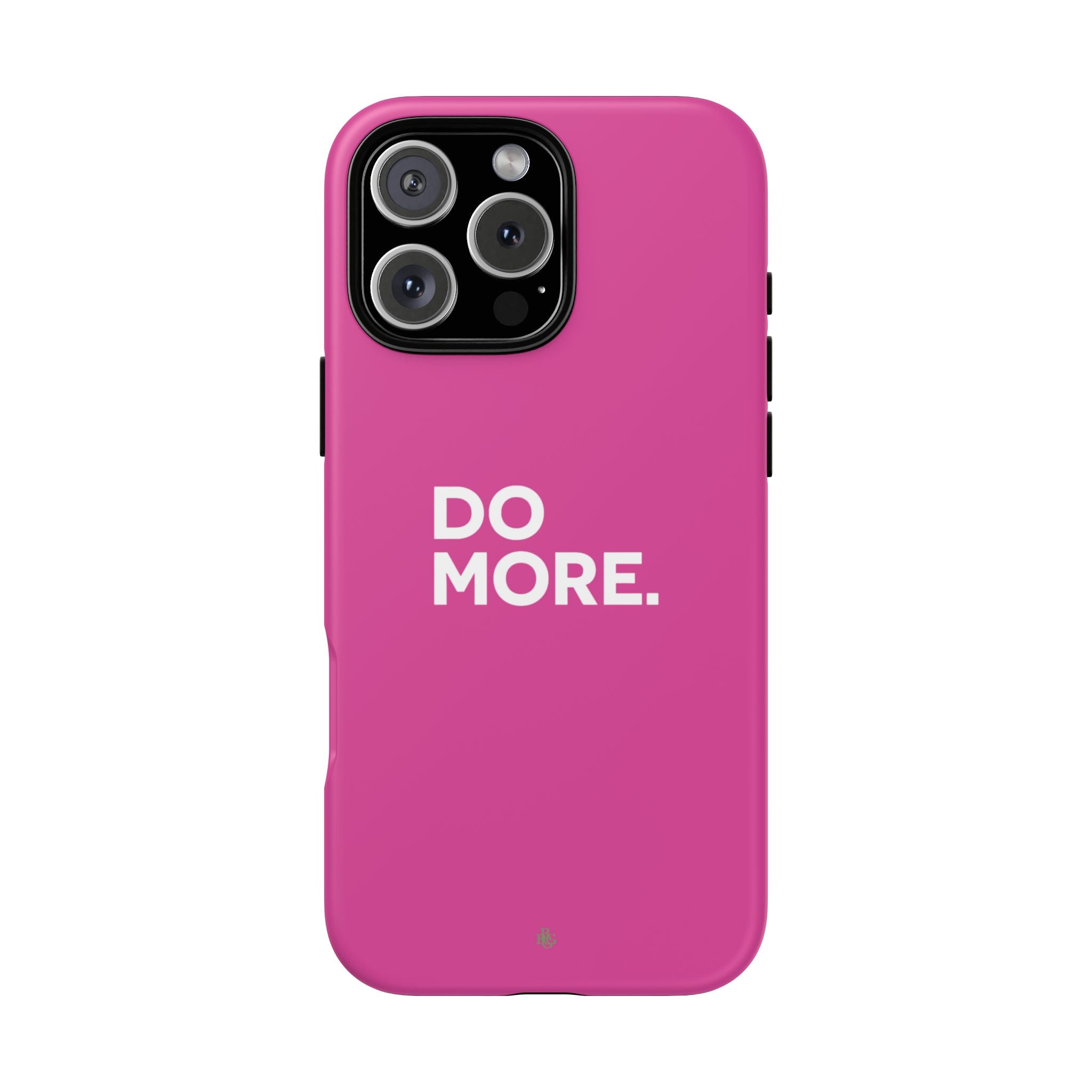 Bright Pink Do More Tough Case for iPhone, Galaxy, or Google Pixel