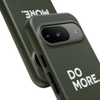 Olive Green Do More Tough Phone Case for iPhone, Galaxy, or Google Pixel