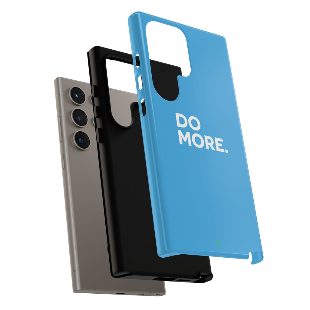 Do More (Bright Blue) Tough Case iPhone, Galaxy, or Google Pixel