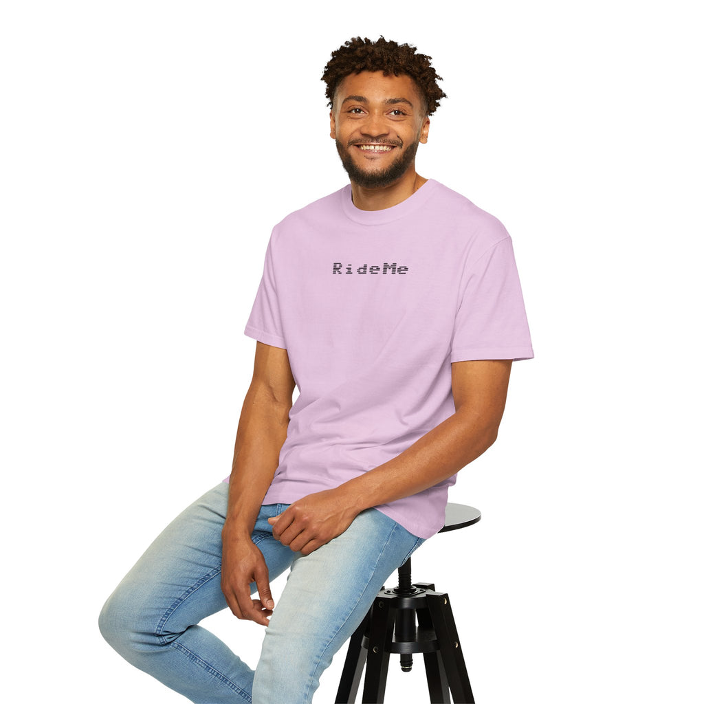 Ride Me Unisex Garment-Dyed T-shirt