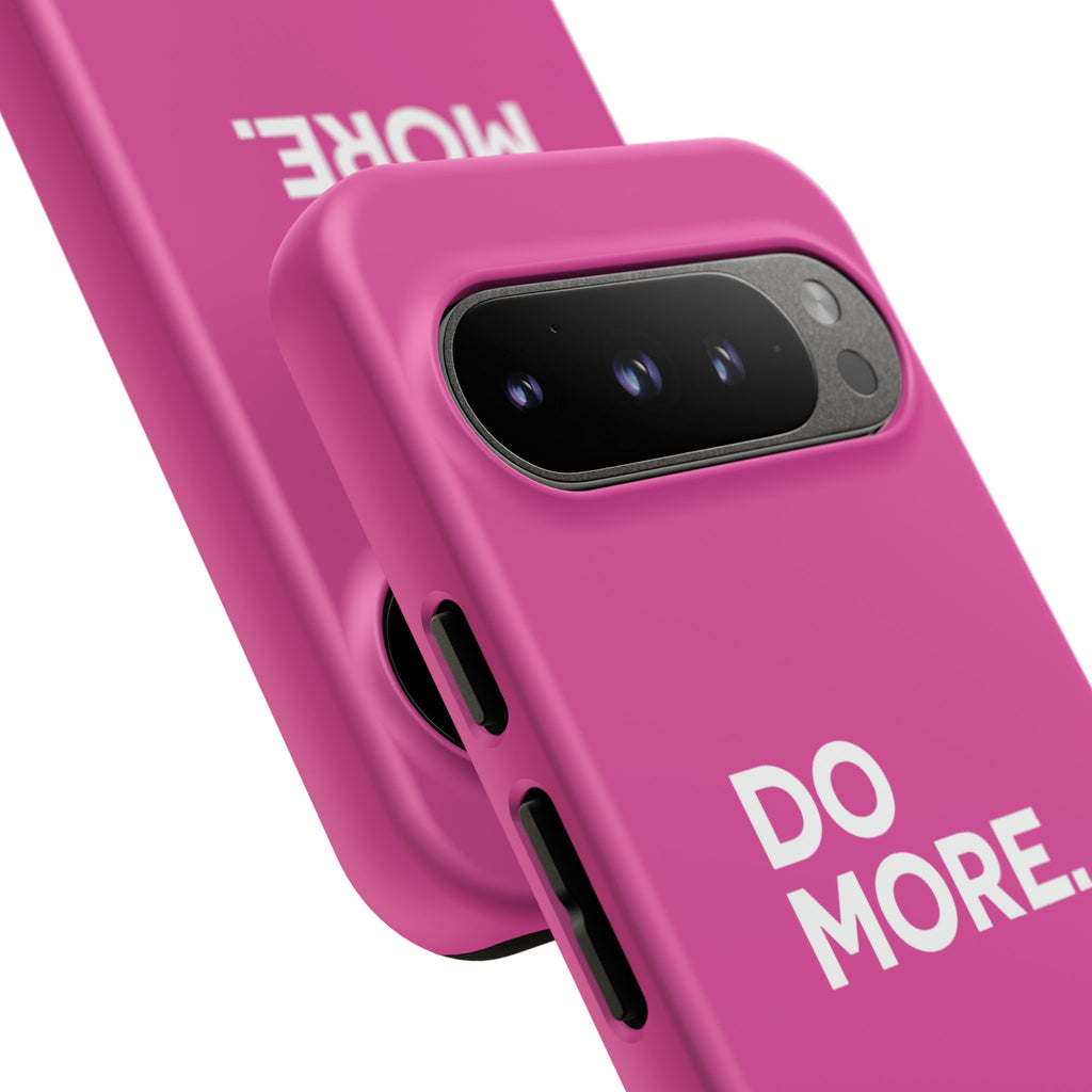 Bright Pink Do More Tough Case for iPhone, Galaxy, or Google Pixel