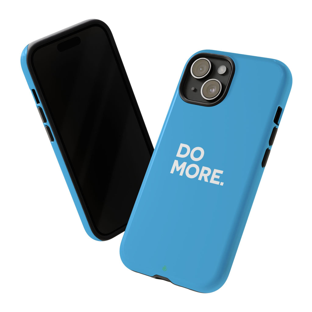 Do More (Bright Blue) Tough Case iPhone, Galaxy, or Google Pixel
