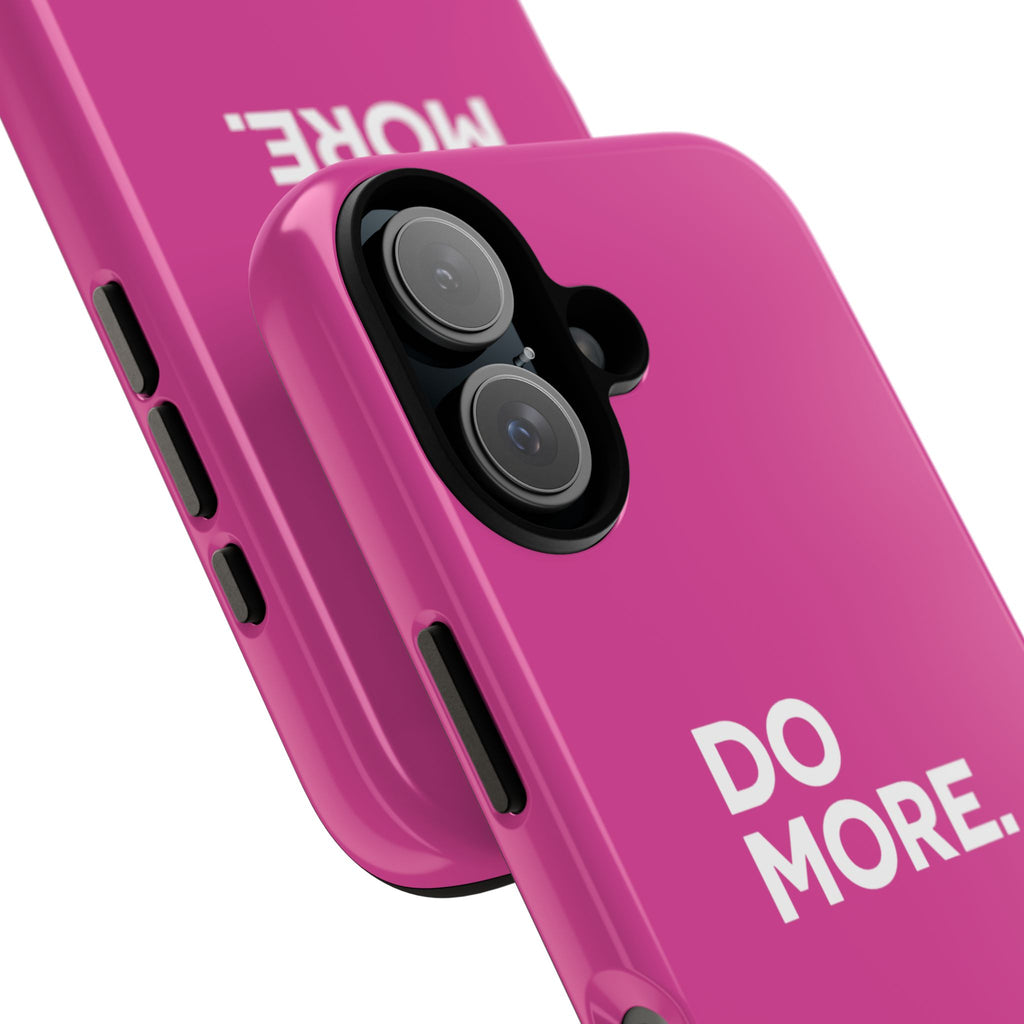 Bright Pink Do More Tough Case for iPhone, Galaxy, or Google Pixel