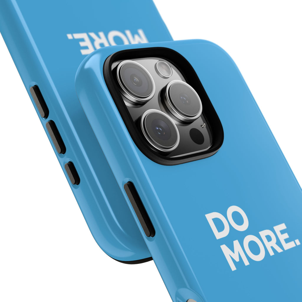 Do More (Bright Blue) Tough Case iPhone, Galaxy, or Google Pixel
