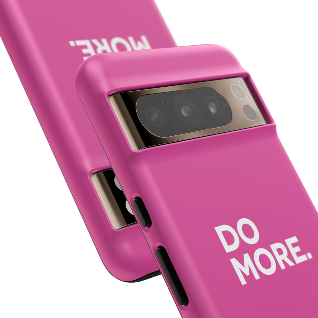 Bright Pink Do More Tough Case for iPhone, Galaxy, or Google Pixel