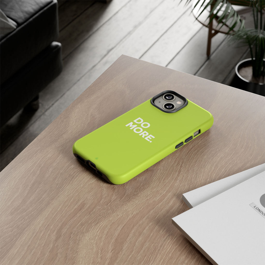 Do More (Neon Yellow) Tough Phone Case for iPhone, Galaxy or Google Pixel