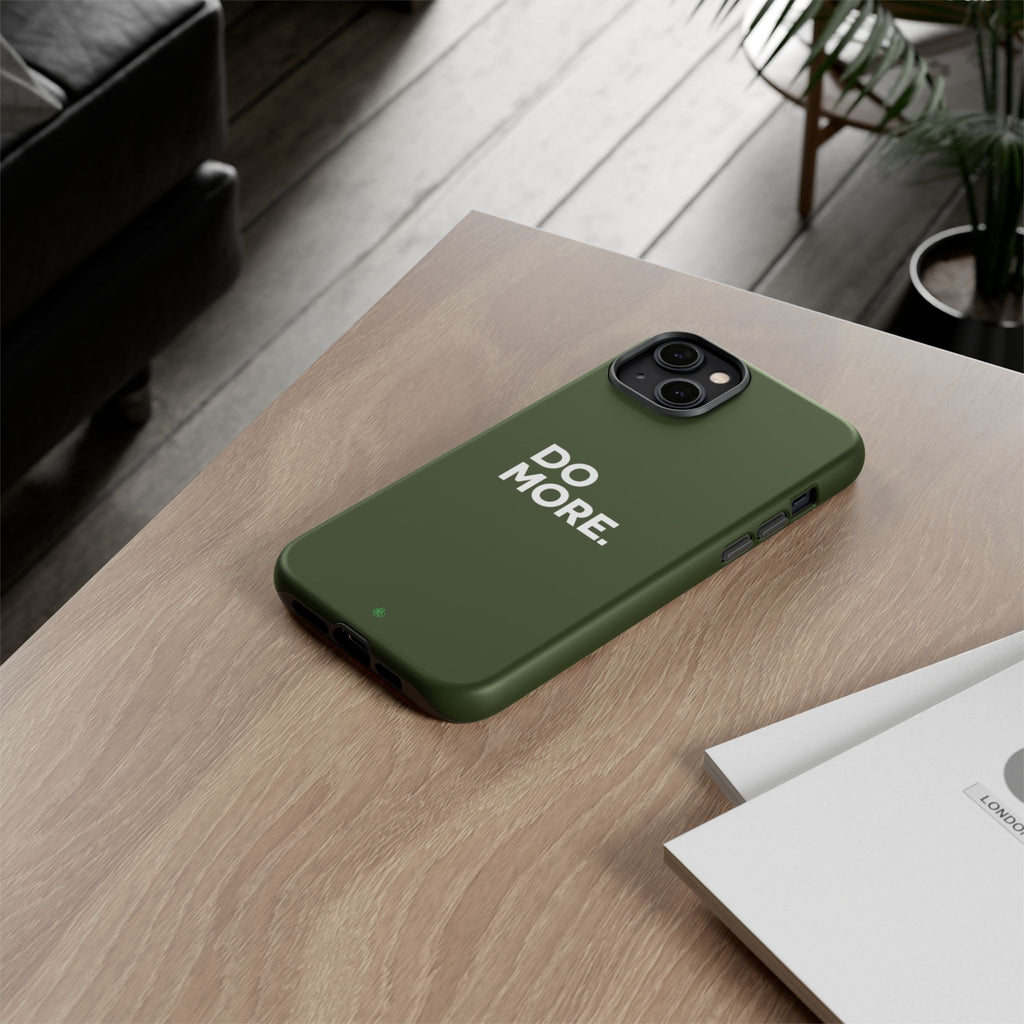 Olive Green Do More Tough Phone Case for iPhone, Galaxy, or Google Pixel