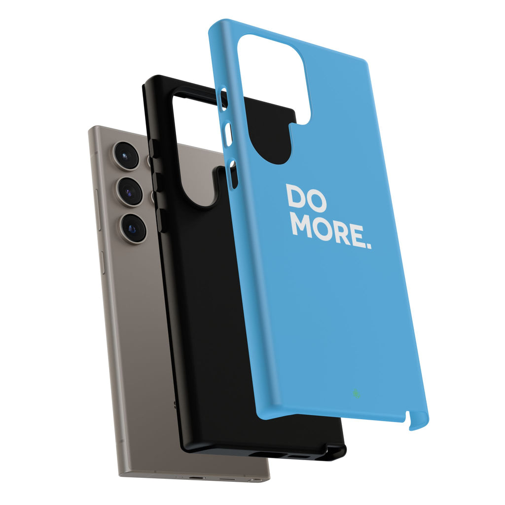Do More (Bright Blue) Tough Case iPhone, Galaxy, or Google Pixel