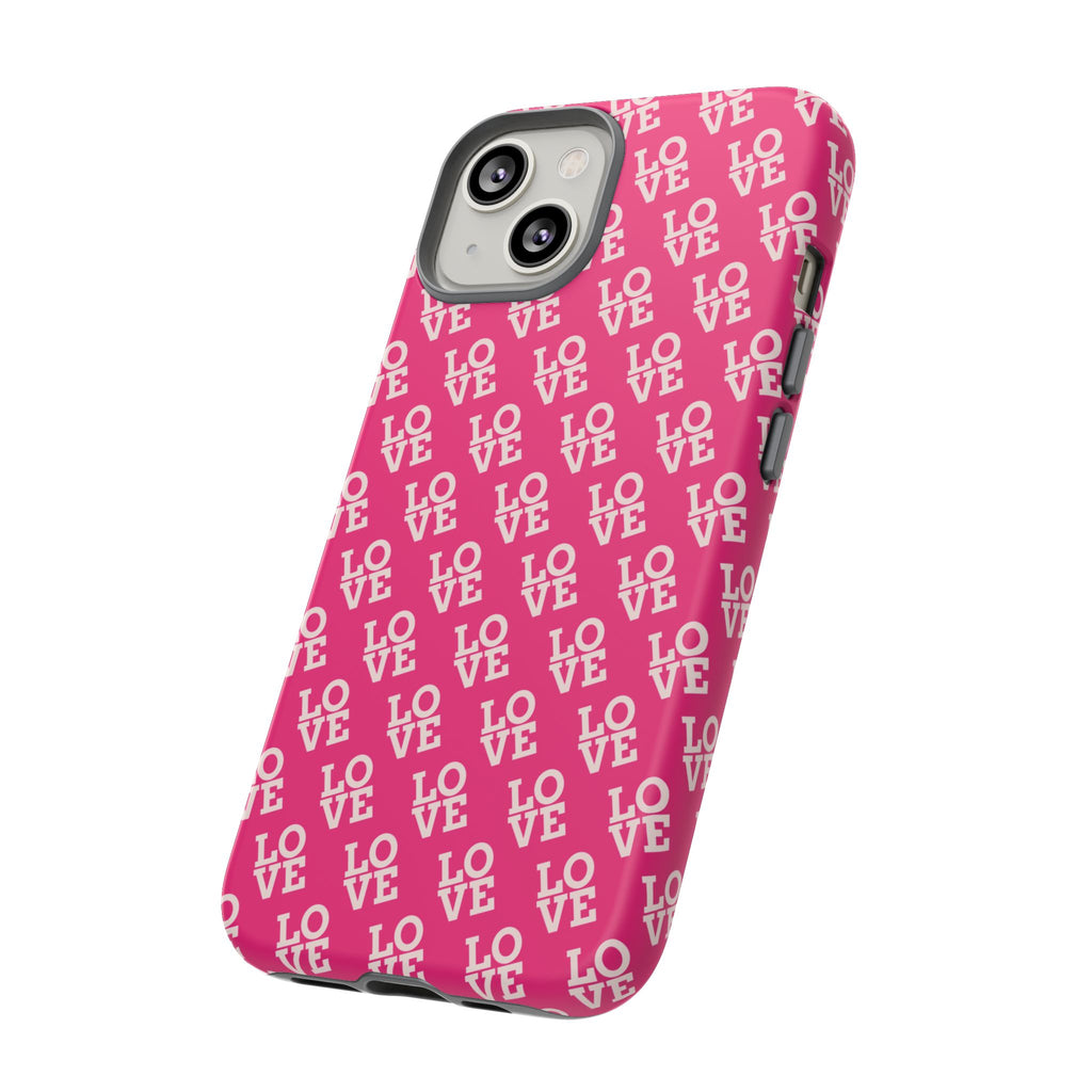 Vibrant Pink LOVE Tough Case iPhone, Galaxy, or Google Pixel