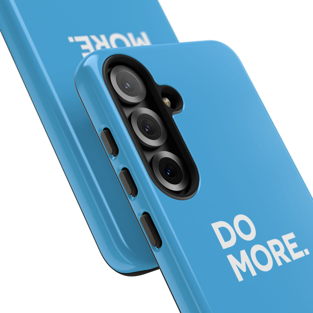 Do More (Bright Blue) Tough Case iPhone, Galaxy, or Google Pixel