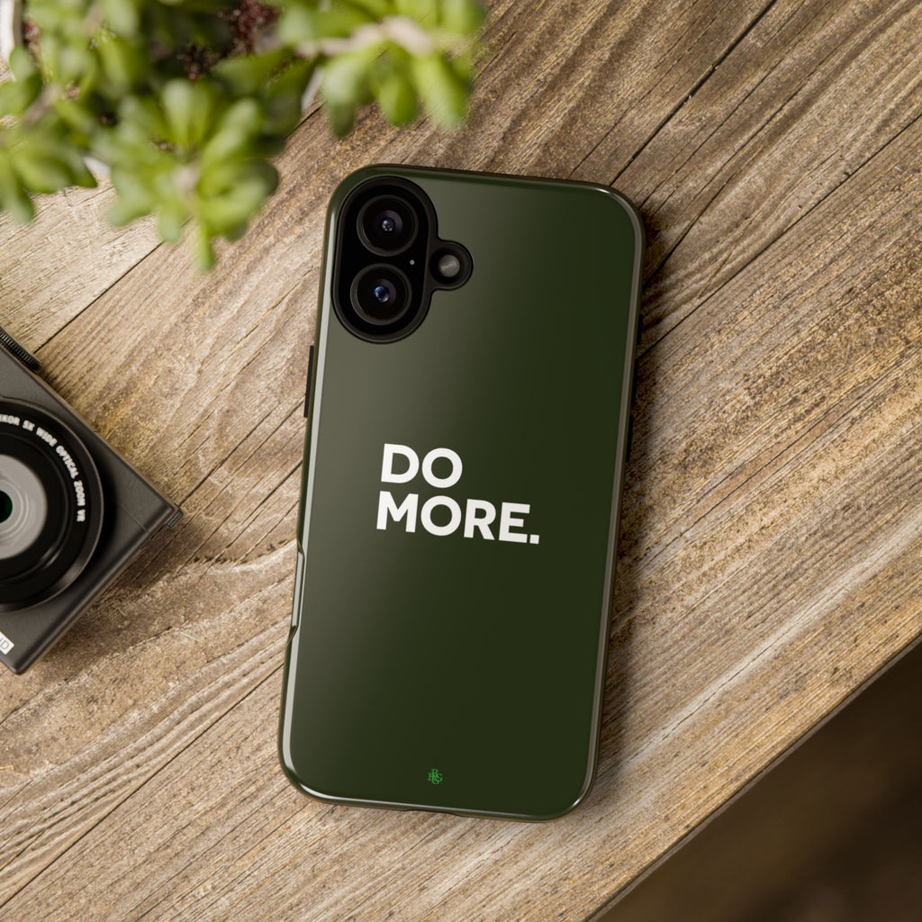 Olive Green Do More Tough Phone Case for iPhone, Galaxy, or Google Pixel