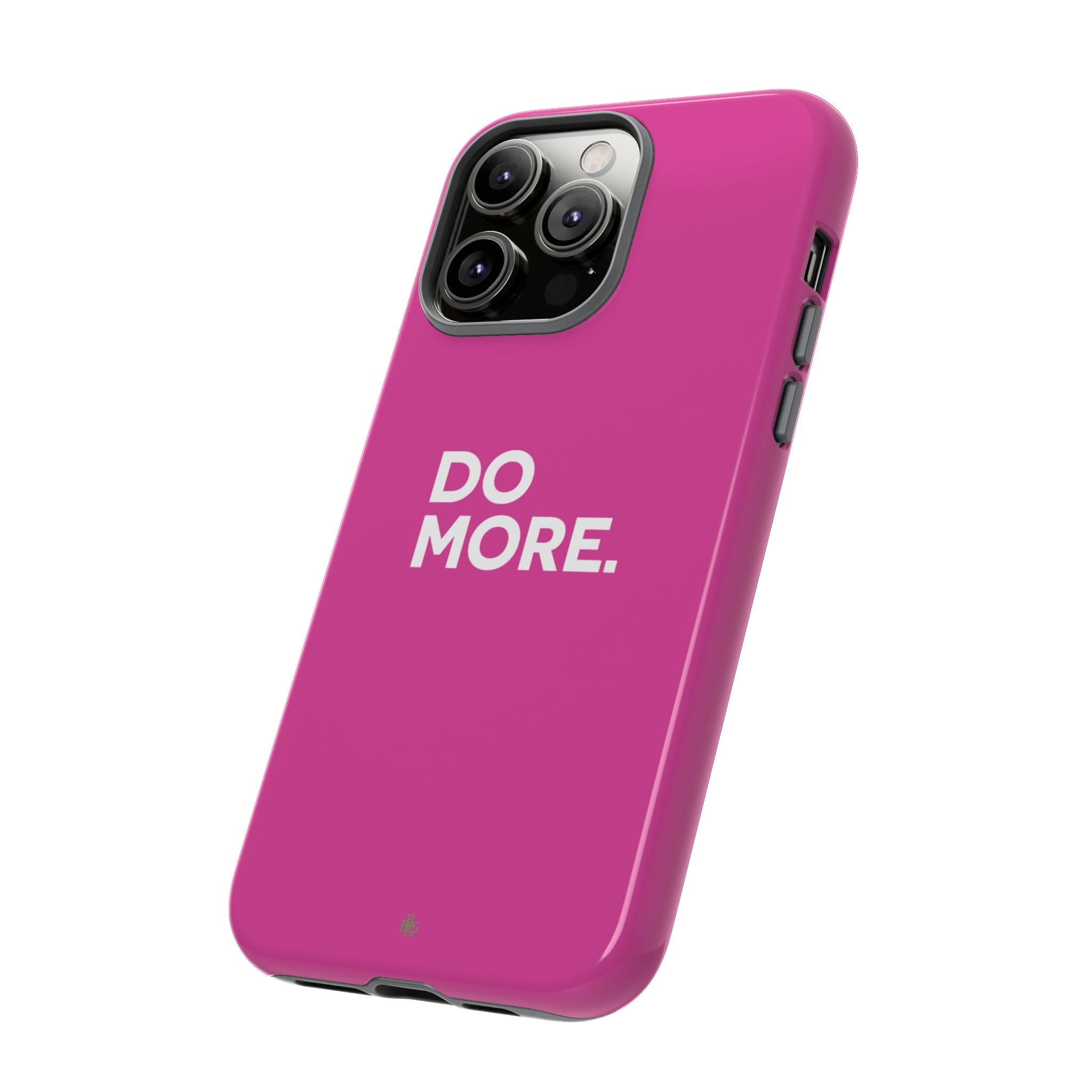 Bright Pink Do More Tough Case for iPhone, Galaxy, or Google Pixel