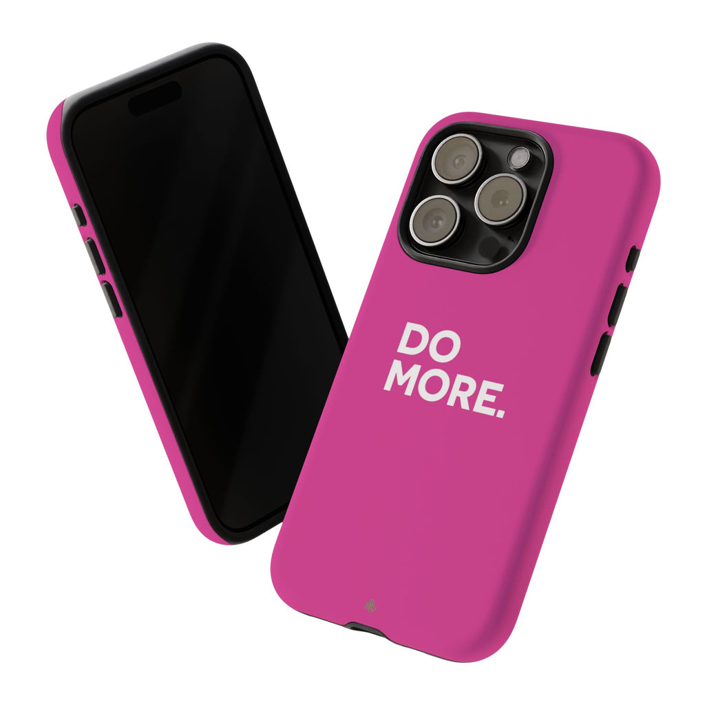 Bright Pink Do More Tough Case for iPhone, Galaxy, or Google Pixel