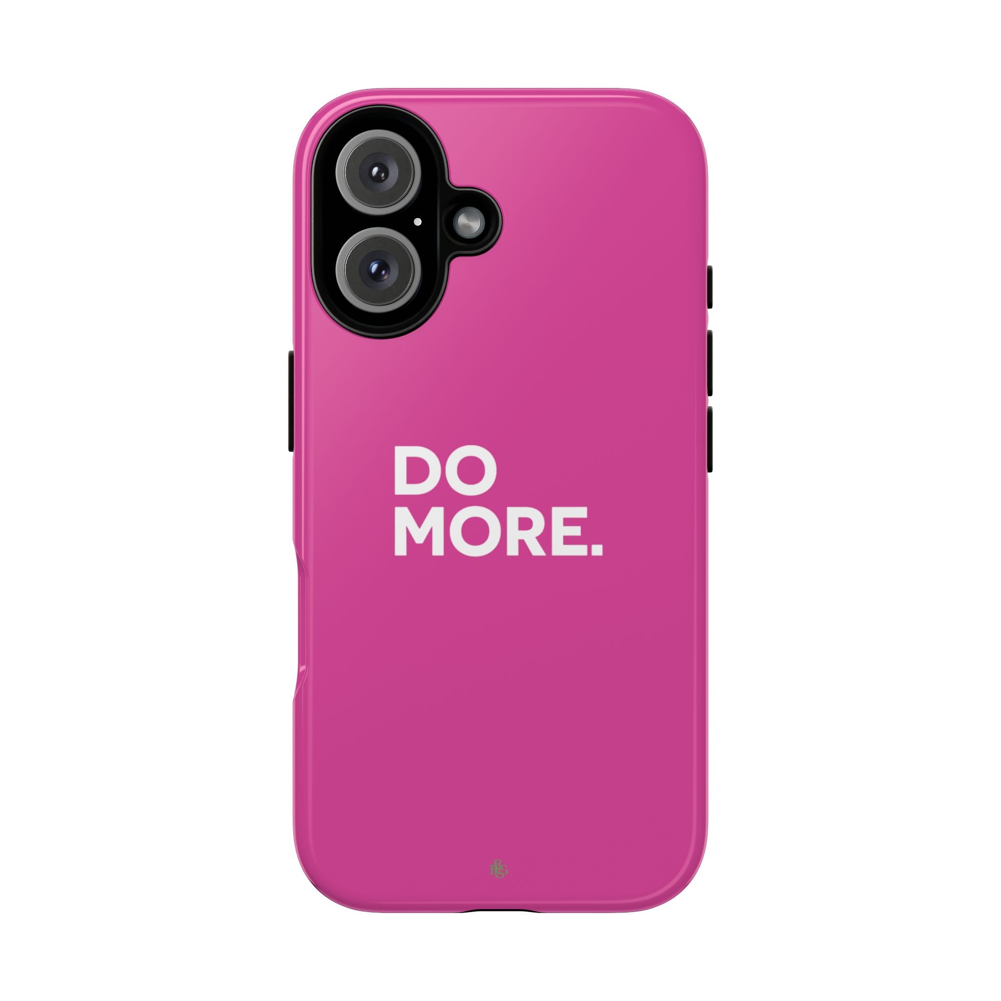 Bright Pink Do More Tough Case for iPhone, Galaxy, or Google Pixel