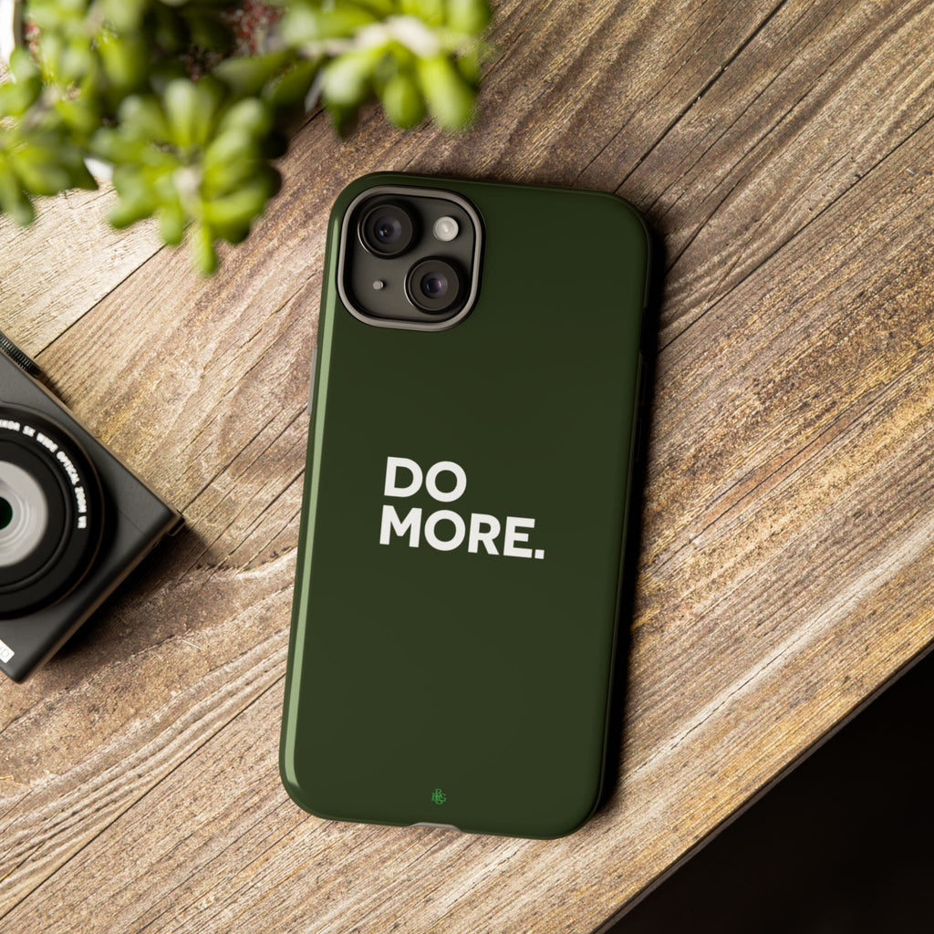 Olive Green Do More Tough Phone Case for iPhone, Galaxy, or Google Pixel