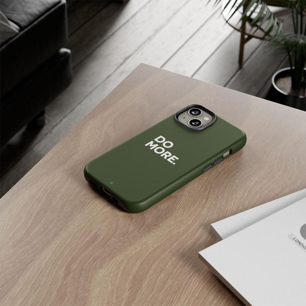 Olive Green Do More Tough Phone Case for iPhone, Galaxy, or Google Pixel
