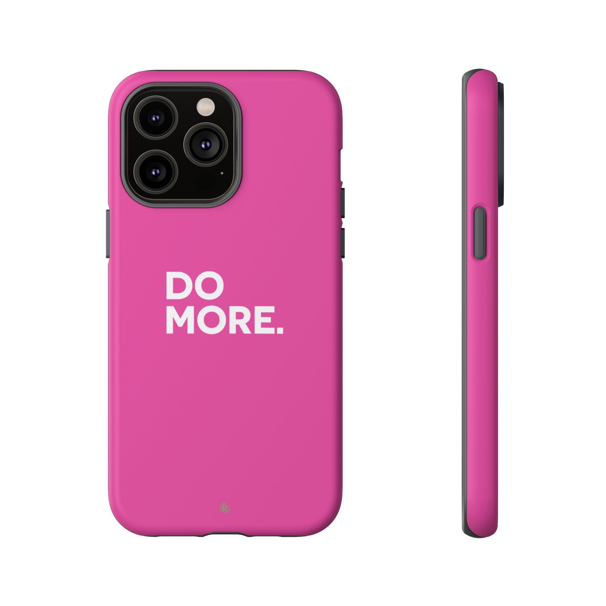 Bright Pink Do More Tough Case for iPhone, Galaxy, or Google Pixel