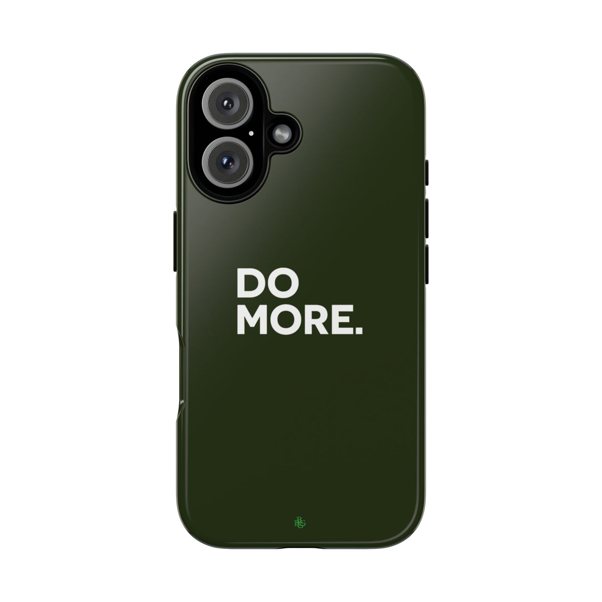 Olive Green Do More Tough Phone Case for iPhone, Galaxy, or Google Pixel