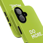 Do More (Neon Yellow) Tough Phone Case for iPhone, Galaxy or Google Pixel