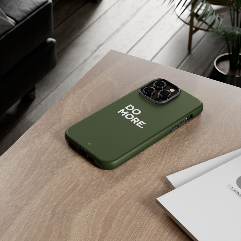 Olive Green Do More Tough Phone Case for iPhone, Galaxy, or Google Pixel