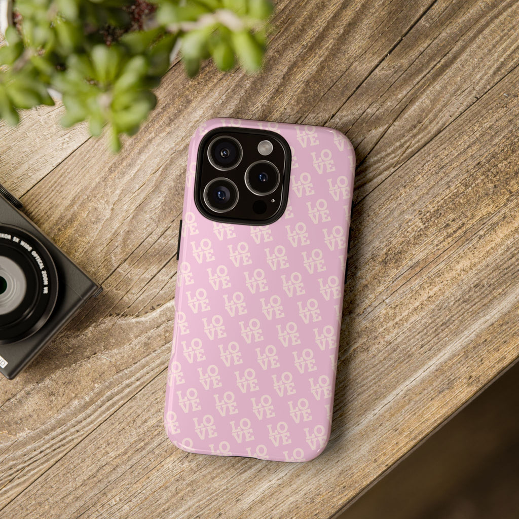 LOVE Pink Tough Phone Case for iPhone, Galaxy, or Google Pixel