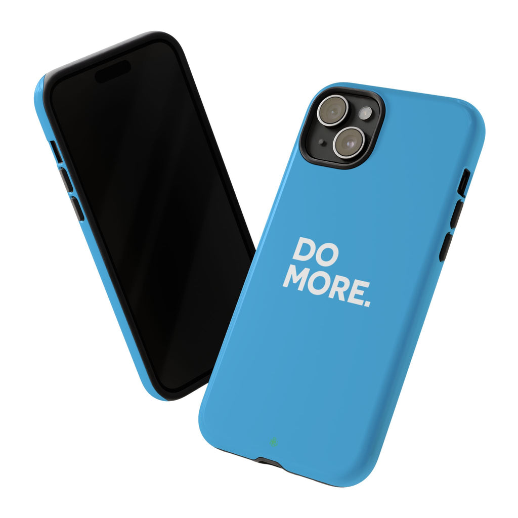 Do More (Bright Blue) Tough Case iPhone, Galaxy, or Google Pixel