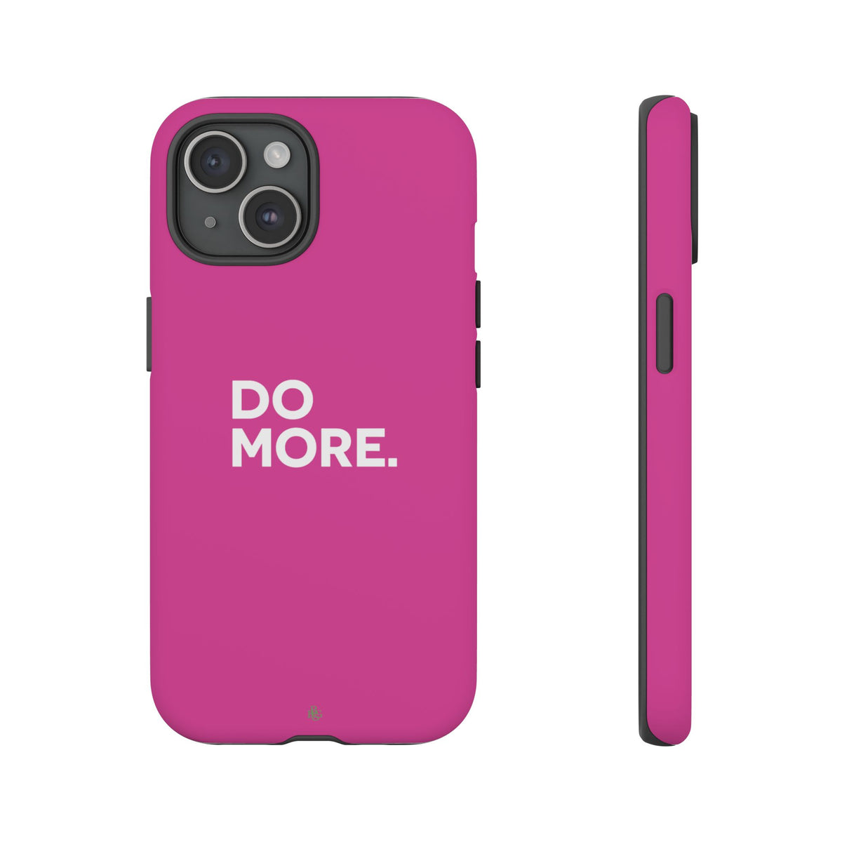 Bright Pink Do More Tough Case for iPhone, Galaxy, or Google Pixel