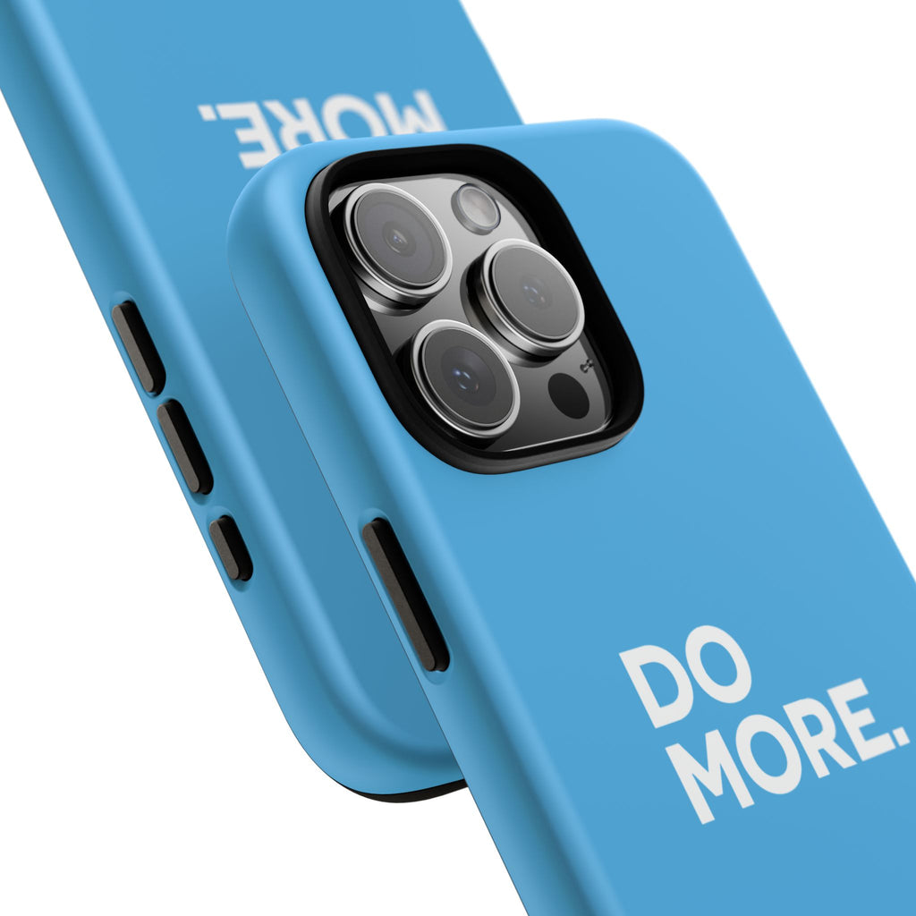 Do More (Bright Blue) Tough Case iPhone, Galaxy, or Google Pixel