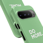 Do More Mint Green Tough Phone Case for iPhone, Galaxy,or Google Pixel