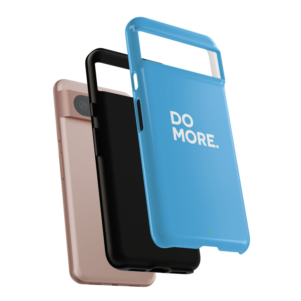 Do More (Bright Blue) Tough Case iPhone, Galaxy, or Google Pixel