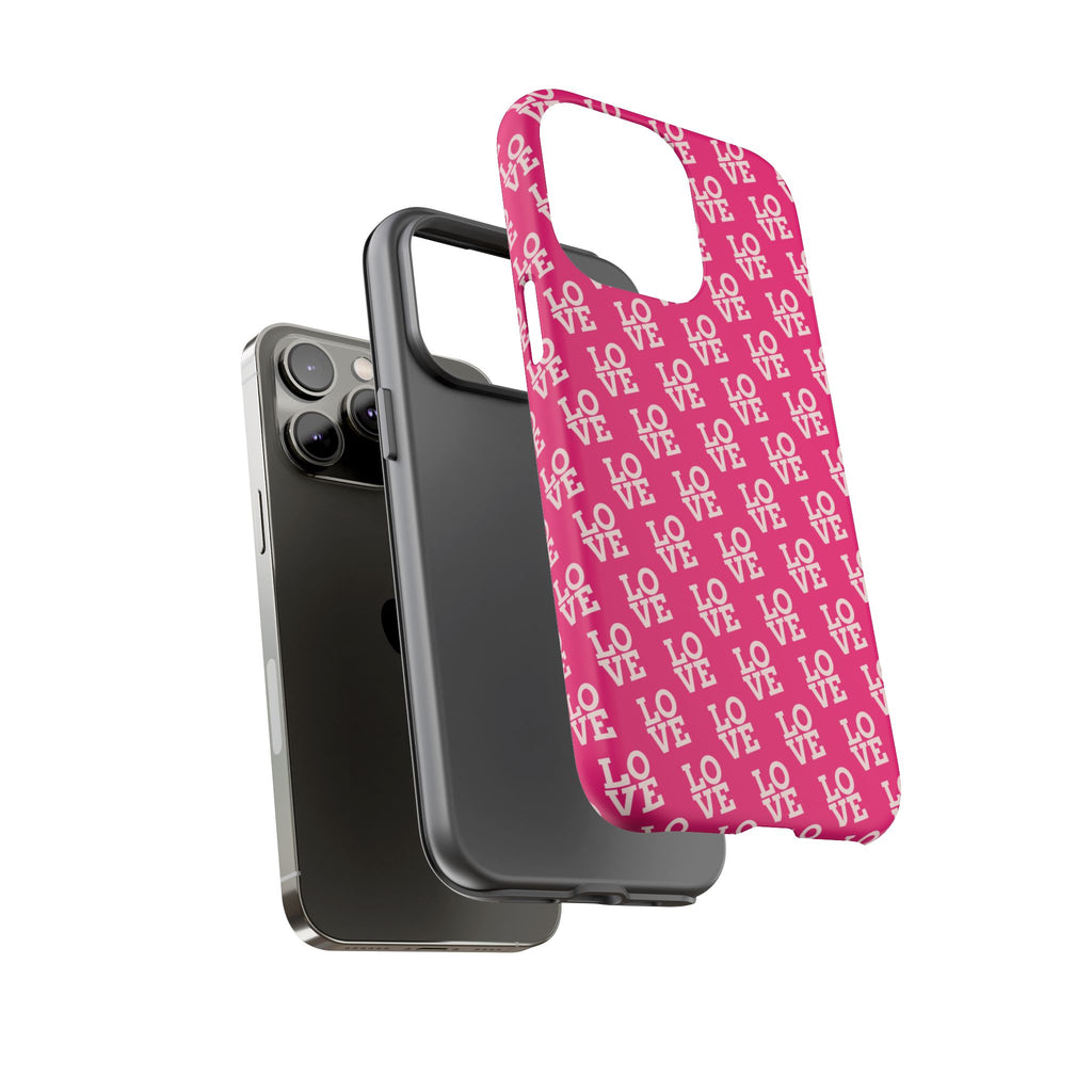 Vibrant Pink LOVE Tough Case iPhone, Galaxy, or Google Pixel
