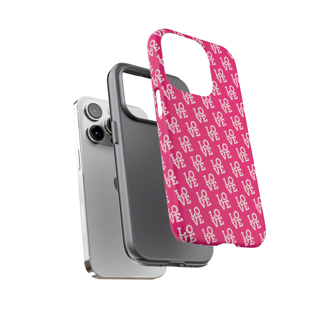 Vibrant Pink LOVE Tough Case iPhone, Galaxy, or Google Pixel