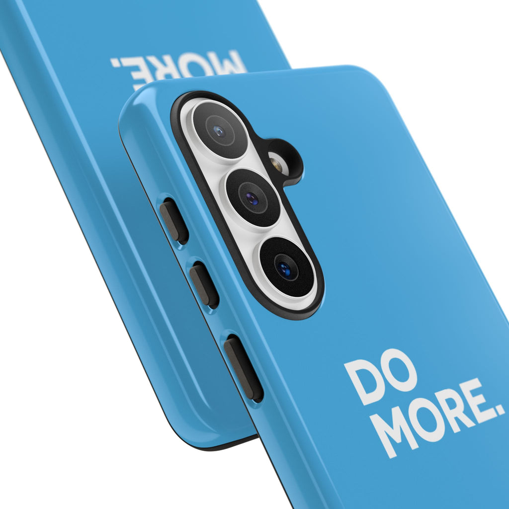Do More (Bright Blue) Tough Case iPhone, Galaxy, or Google Pixel