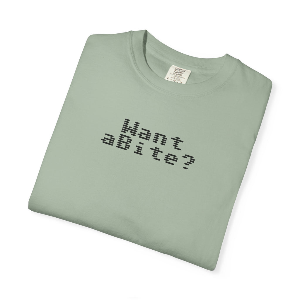 Want a Bite Unisex Garment-Dyed T-shirt