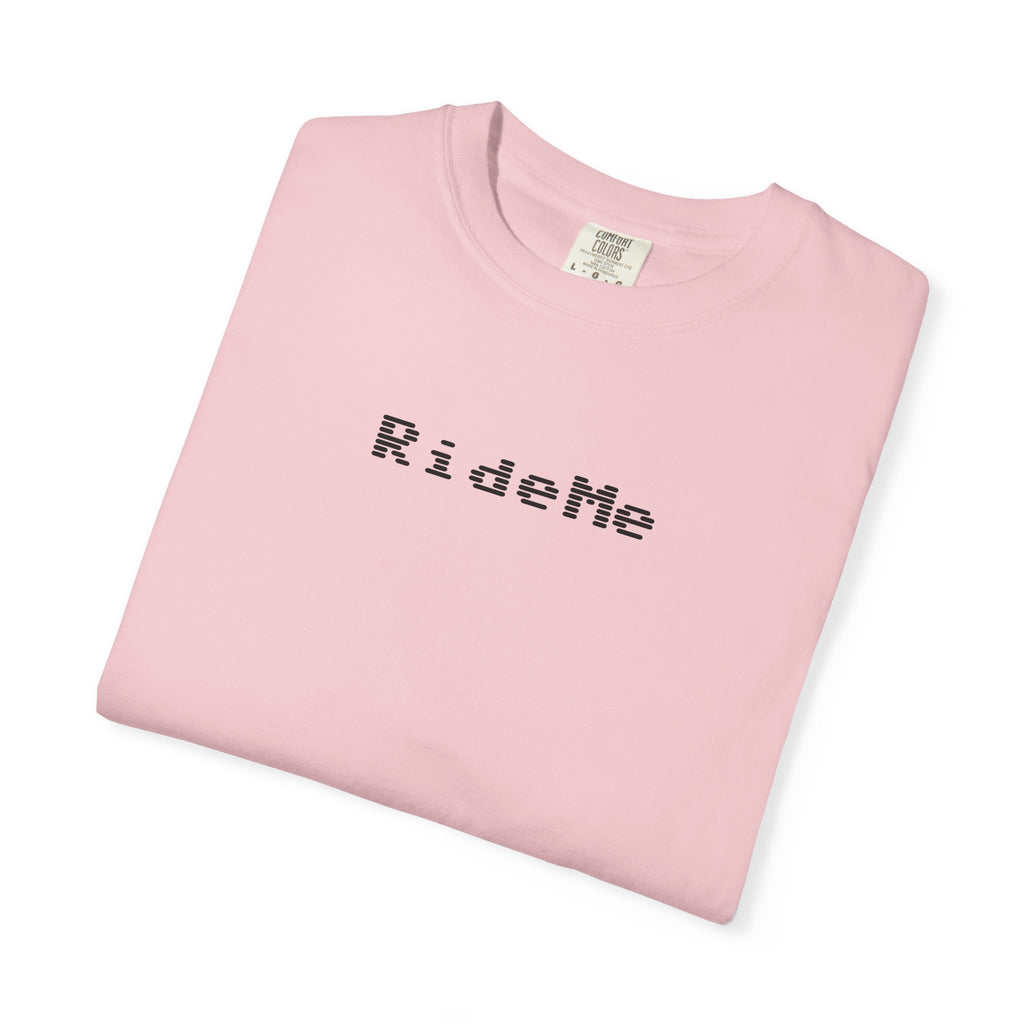 Ride Me Unisex Garment-Dyed T-shirt