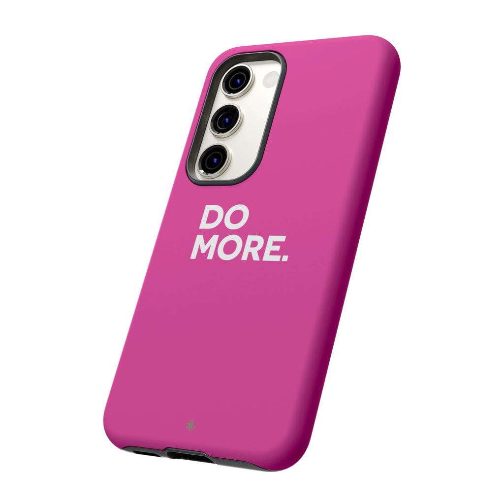 Bright Pink Do More Tough Case for iPhone, Galaxy, or Google Pixel