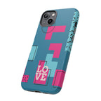 LOVE Teal Green Tough Phone Case for iPhone, Galaxy, or Google Pixel