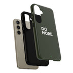 Olive Green Do More Tough Phone Case for iPhone, Galaxy, or Google Pixel