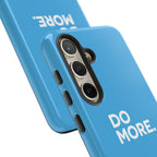 Do More (Bright Blue) Tough Case iPhone, Galaxy, or Google Pixel