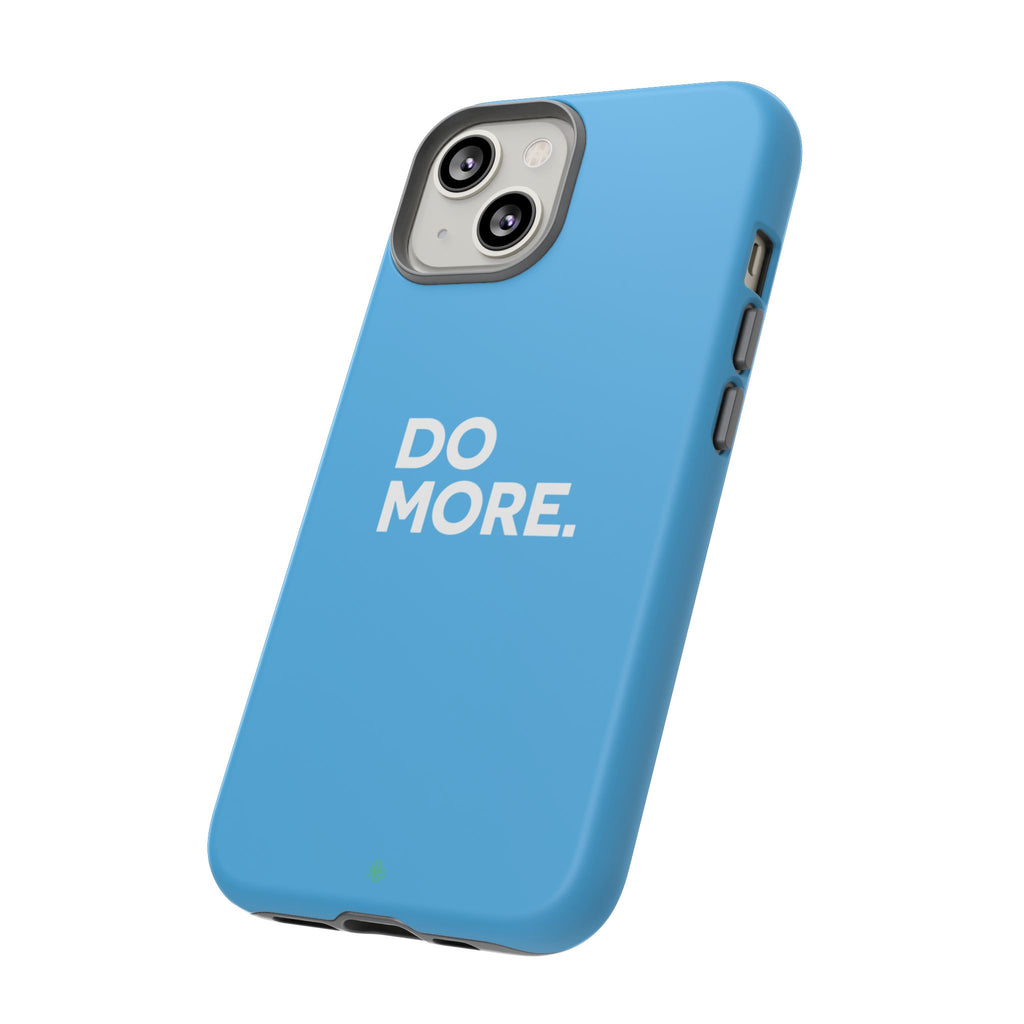 Do More (Bright Blue) Tough Case iPhone, Galaxy, or Google Pixel