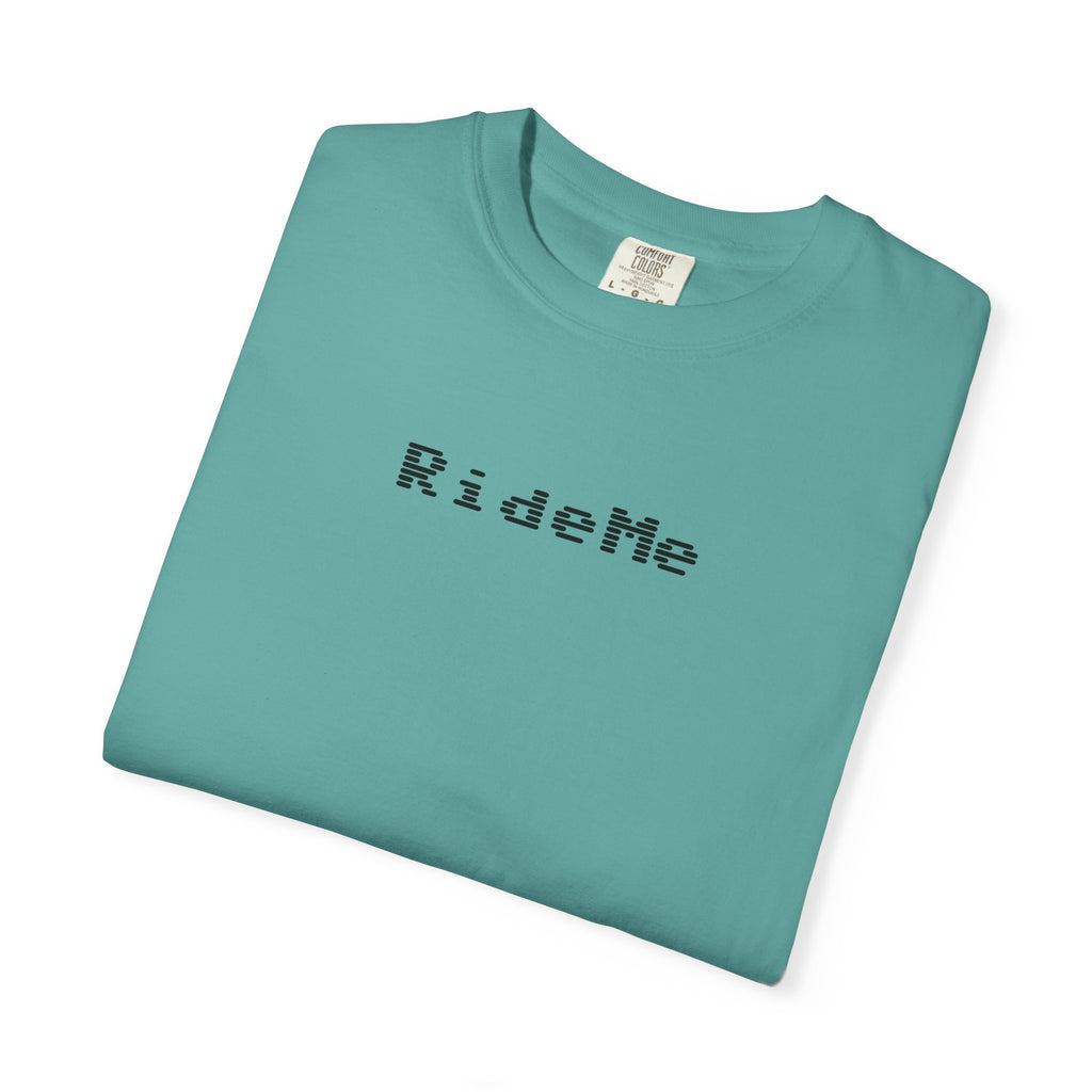 Ride Me Unisex Garment-Dyed T-shirt