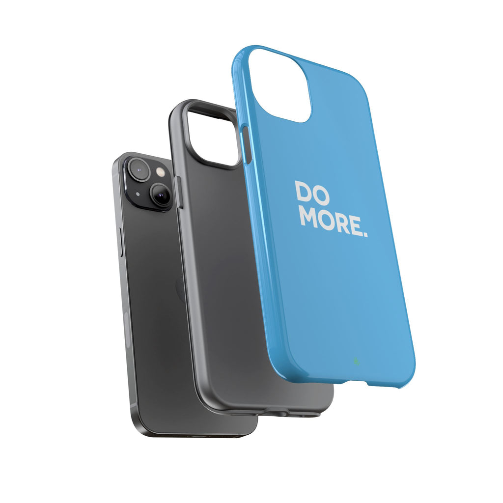 Do More (Bright Blue) Tough Case iPhone, Galaxy, or Google Pixel