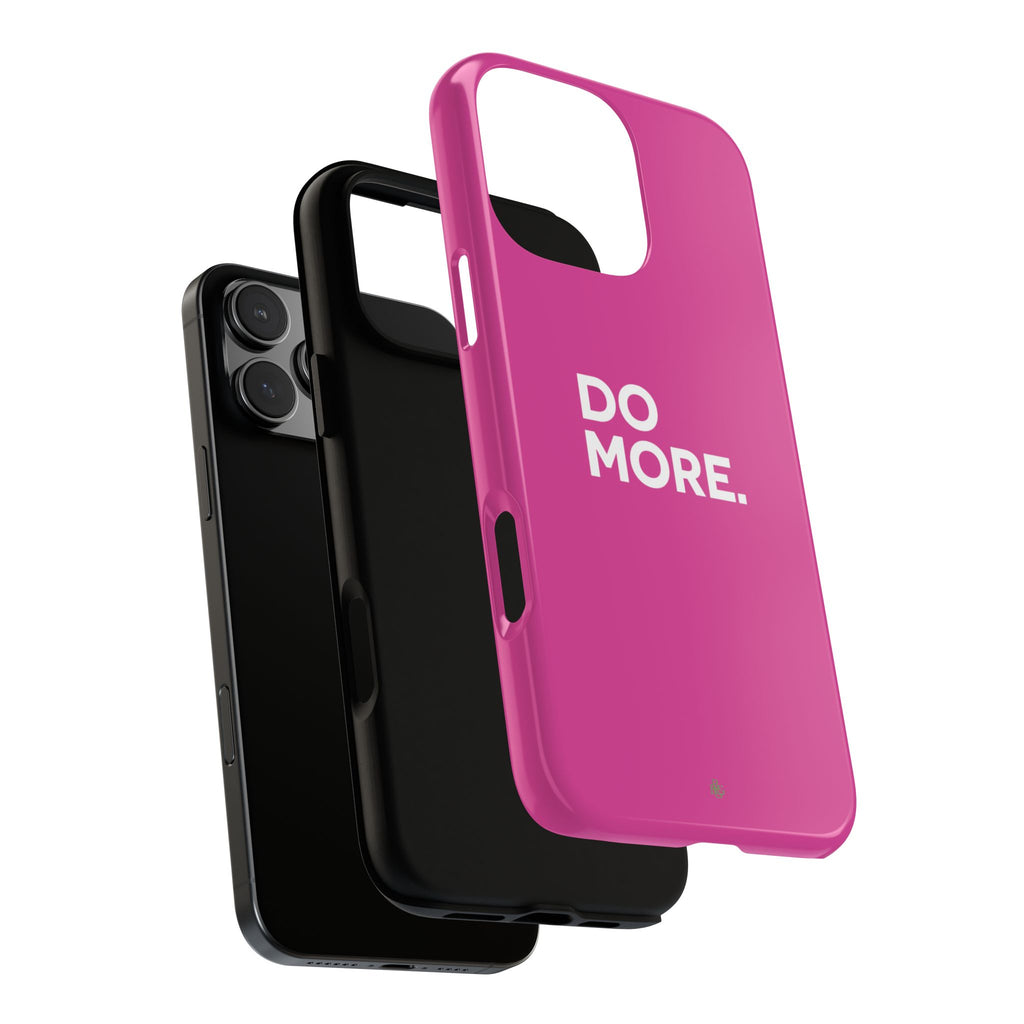 Bright Pink Do More Tough Case for iPhone, Galaxy, or Google Pixel